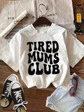 Tired Mums Club T-Shirt